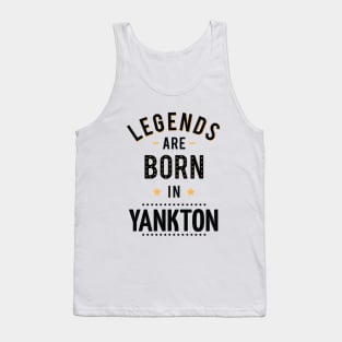Legends Are Born In Yankton Tank Top